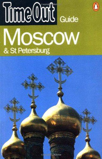 Moscow, St. Petersburg (TimeOut Guide)