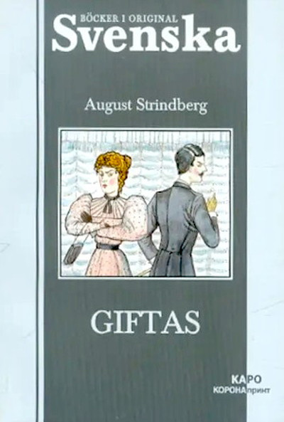 Strindberg A. Rasskaz'y o brake (Giftas). Kniga dlja chtenija na shvedskom jaz'yke