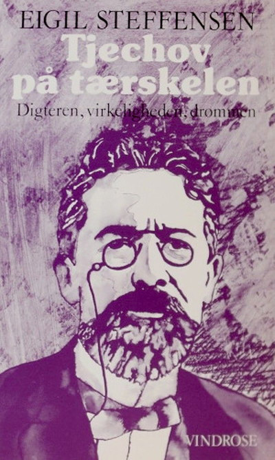 Steffensen E. Tjechov på tærskelen - digteren, virkeligheden, drømmen (used)