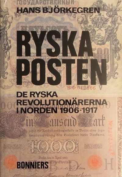 Björkegren H. Ryska Posten: de ryska revolutionärerna i Norden 1906-1917 (used)