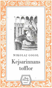 Gogol N. Kejsarinnans tofflor (used)