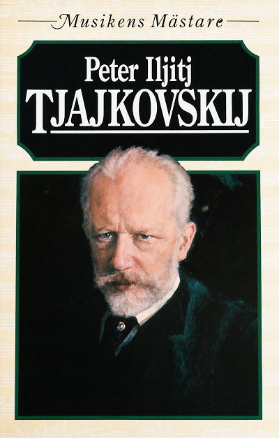 Pollard M. Peter Iljitj Tjajkovskij. Serien Musikens Mästare (used)