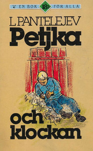 Pantelejev L. Petjka och klockan (used)