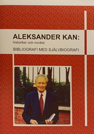 Aleksander Kan: historiker och nordist / Aleksandr Kan: istorik-nordist. Bibliografija s avtobiografiej (used)