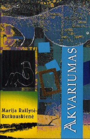 Raižytė-Rutkauskienė M. Akvariumas