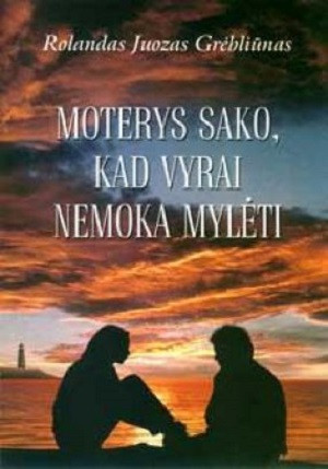 Grėbliūnas R. J. Moterys sako, kad vyrai nemoka mylėti