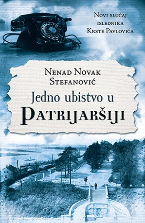 Novak Stefanović N. Jedno ubistvo u Patrijaršiji