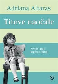 Altaras A. Titove naočale : povijest moje naporne obitelji