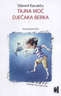 Kavukču Dž. Tajna moć dječaka Berka