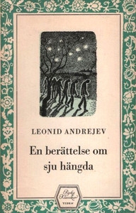 Andrejev L. En berättelse om sju hangda (used)