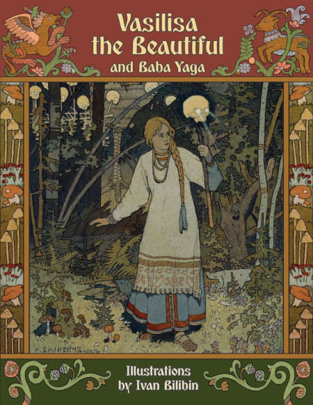 Afanasyev A. Vasilisa the Beautiful and Baba Yaga