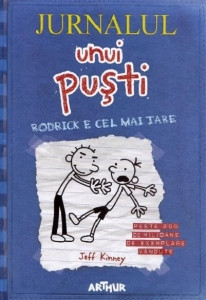 Kinney J. Jurnalul unui pusti - Volumul 2. Rodrick e cel mai tare