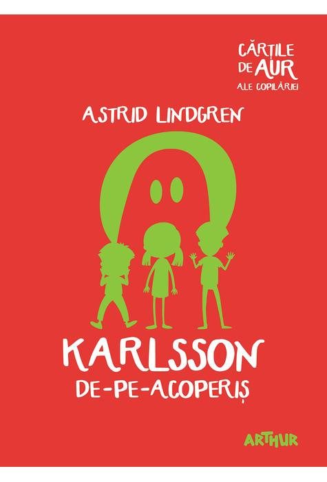 Lindgren A. Karlsson de­pe­acoperis (ill. Ilon Wikland)