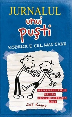 Kinney J. Jurnalul unui pusti 2. Rodrick e cel mai tare