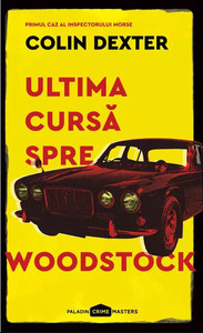 Colin Dexter Ultima cursa spre Woodstock