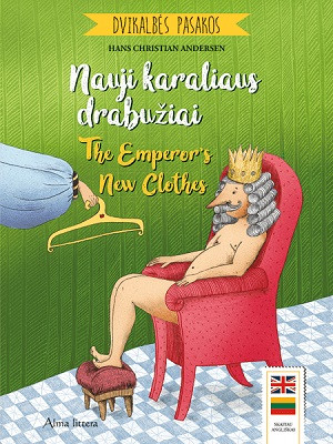 H C Andersen, Dvikalbės pasakos. Nauji karaliaus drabužiai. The Emperor’s New Clothes