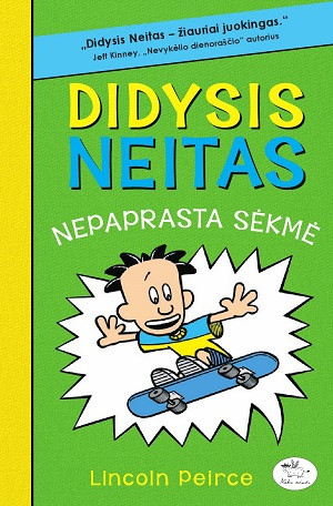 Lincoln Peirce. Didysis Neitas: nepaprasta sėkmė