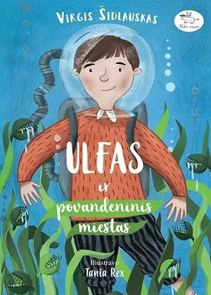 Šidlauskas V. Ulfas ir povandeninis miestas