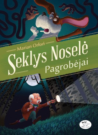 Orłoń M. Seklys Noselė ir pagrobėjai