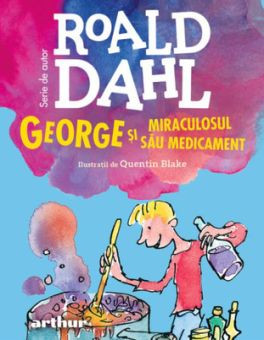 Dahl R. George și miraculosul său medicament