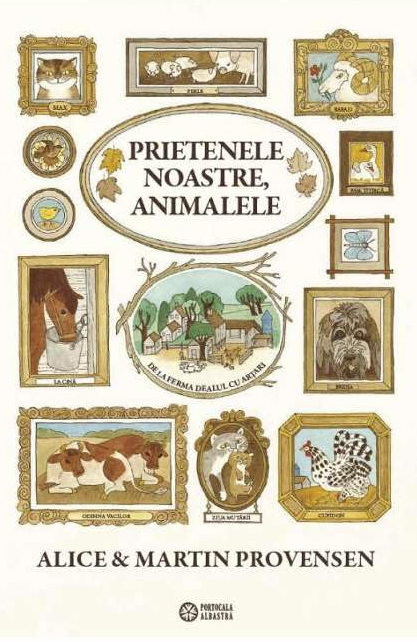Provensen A. Prietenele noastre, animalele