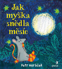 Horáčekm P. Jak myška snědla měsíc