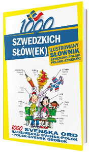 Kempe A., Pawlik M. 1000 szwedzkich slowek. Ilustrowany slownik szwedzko-polski polsko-szwedzki