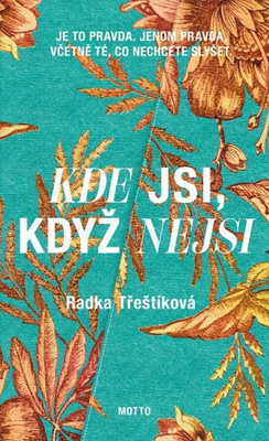Třeštíková R. Kde jsi, když nejsi