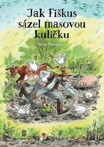 Nordqvist S. Jak Fiškus sázel masovou kuličku