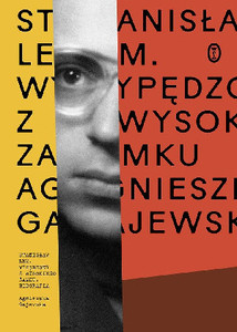 Gajewska A. Stanisław Lem. Wypędzony z Wysokiego Zamku