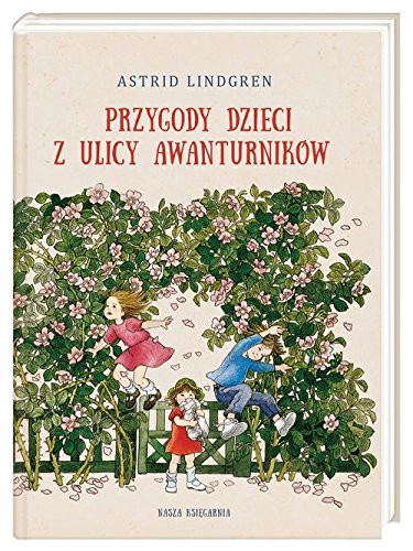 Lindgren A. Przygody dzieci z ulicy Awanturnikow