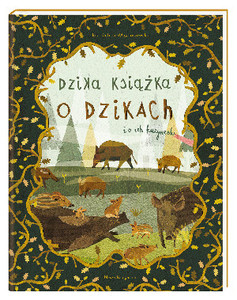 Richter-Magnuszewska J. Dzika książka o dzikach io ich kuzynach