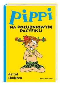 Lindgren A. Pippi na Południowym Pacyfiku