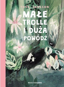 Jansson T. Małe trolle i duża powódź