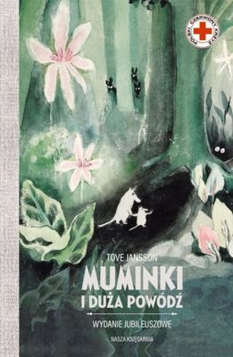 Jansson T. Muminki i duża powódź. Wydanie jubileuszowe