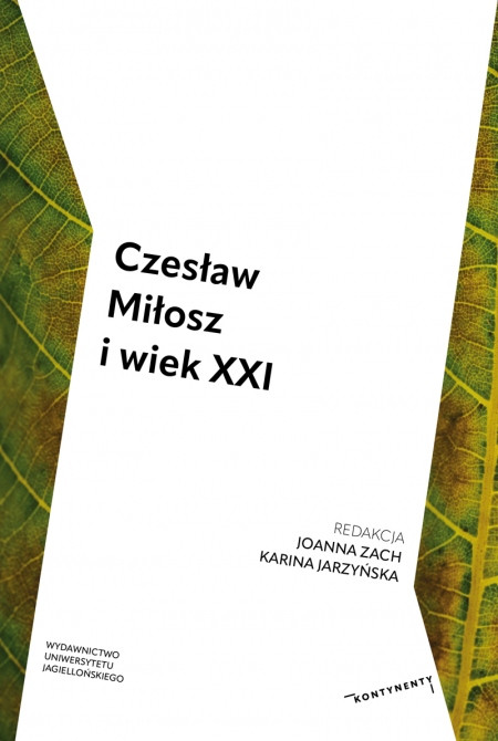 Zach J., Jarzyńska K. Czesław Miłosz i wiek XXI