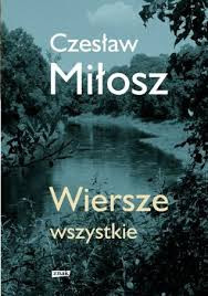 Miłosz Cz. Wiersze wszystkie