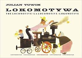 Tuwim J. Lokomotywa - The Locomotive - La locomotive - Lokomotive