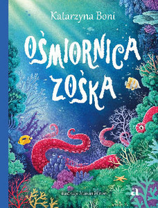 Boni K. Ośmiornica Zośka