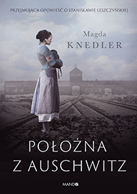 Knedler M. Położna z Auschwitz