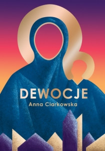 Ciarkowska A. Dewocje