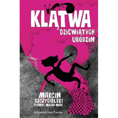 Szczygielski M. Klątwa dziewiątych urodzin