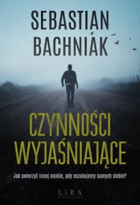 Bachniak S. Czynności wyjaśniające