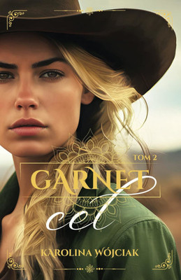 Wójciak K. Garnet Tom 2. Cel
