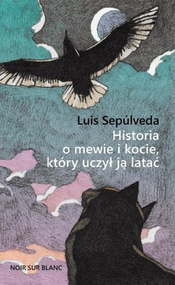 Sepúlveda L. Historia o mewie i kocie, który uczył ją latać