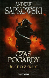 Sapkowski A. Wiedźmin. Tom 4. Czas pogardy
