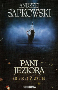 Sapkowski A. Wiedźmin. Tom 7. Pani Jeziora