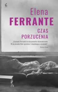 Ferrante E. Czas porzucenia