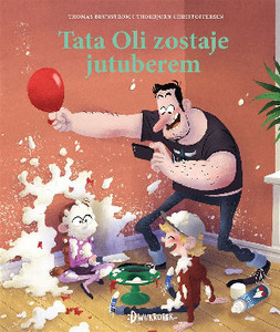 Christoffersen T., Brunstrøm T. Tata Oli zostaje jutuberem. Tata Oli. Tom 10