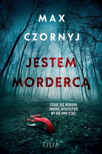 Czornyj M. Jestem mordercą